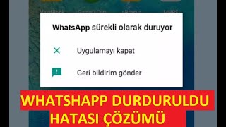 Whatshapp Durduruldu Hatası Nasıl Çözülür, Whatsapp Sürekli Olarak Duruyor