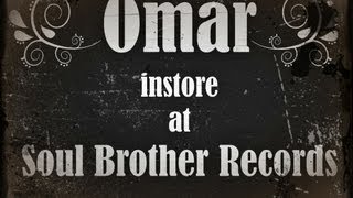 Omar - 2 day countdown to instore signing at Soul Brother Records