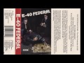 "Outsmart the Po Po's"-E-40 (featuring B-Legit)