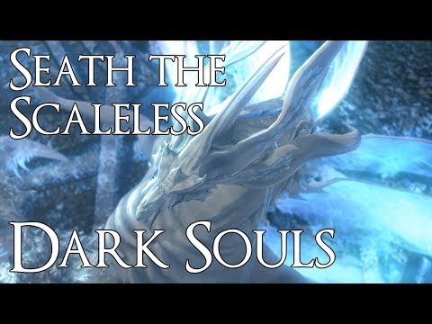 Boss Guide 10 - Seath the Scaleless - Dark Souls