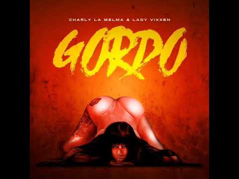 Charly La Melma - Gordo (feat. Lady Vixxen)