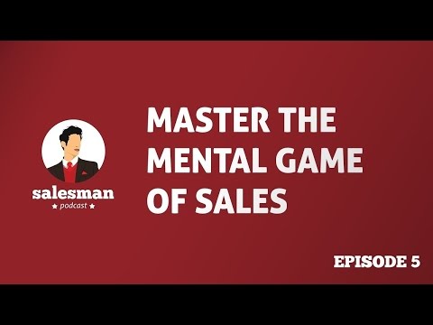 Salesman Podcast EP5 : Master The Mental Game Of Sales With Bill Cole
