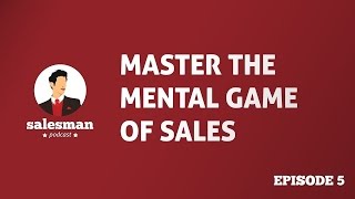 Salesman Podcast EP5 : Master The Mental Game Of Sales With Bill Cole