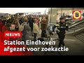 Man opgepakt na grote zoekactie op station Eindhoven