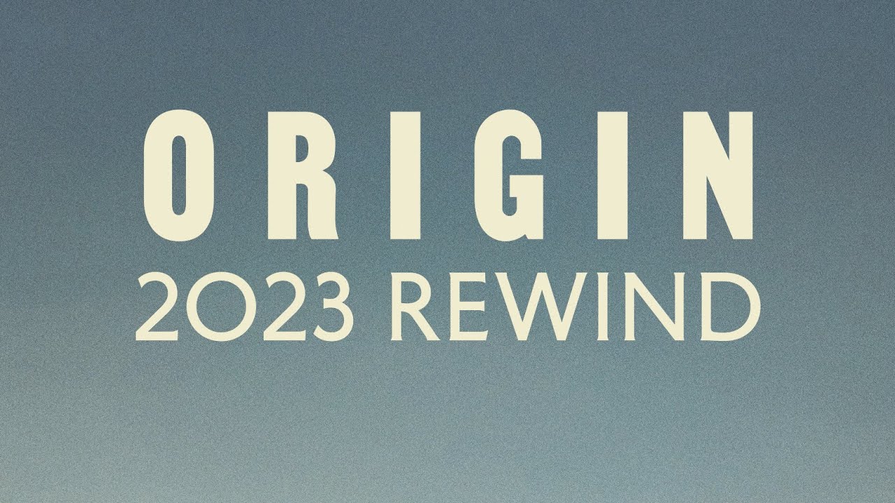 ORIGIN 2023 Rewind