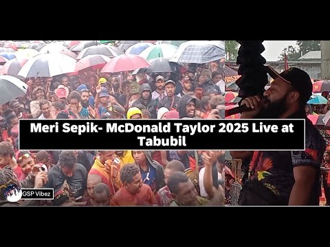 Meri Sepik - McDonald Taylor  || Live at Tabubil 2025 ||