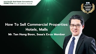 How To Sell Commercial Properties: Hotels, Malls By Mr. Tan Hong Boon