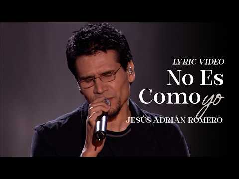 Jesús Adrián Romero - No Es Como Yo (Lyric Video Oficial)