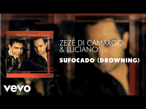 Zezé Di Camargo & Luciano - Sufocado (Drowning) (Áudio Oficial)