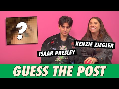 Kenzie Ziegler vs. Isaak Presley - Guess The Post