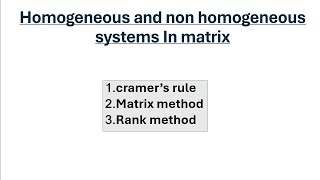 Homogeneous and non homogeneous systems in matrix  | ppt