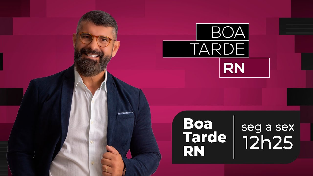 BOA TARDE RN - 21/11/24