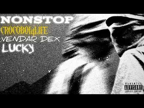 Nonstop [ft. Vendar Dex, Lucky] (Official Audio)