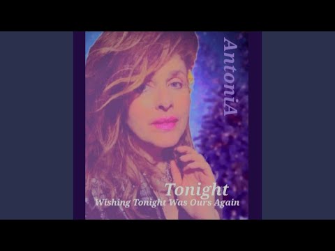 Tonight (Wishing Tonight Was Ours Again)