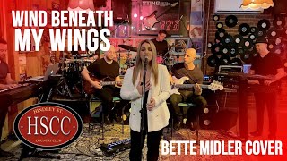 &#39;Wind Beneath My Wings&#39; (BETTE MIDLER) Cover by The HSCC