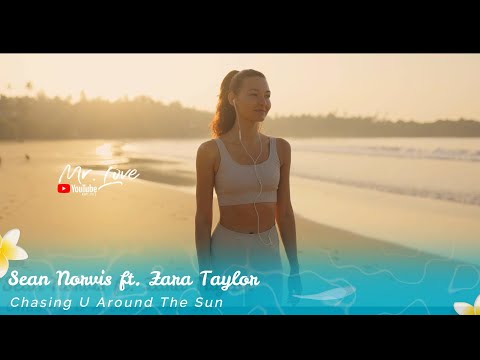 Sean Norvis ft. Zara Taylor - Chasing U Around The Sun