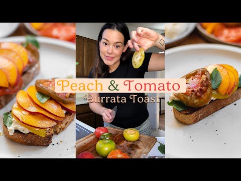 Peach and Tomato Burrata Toast Recipe *The Perfect Summer Toast*