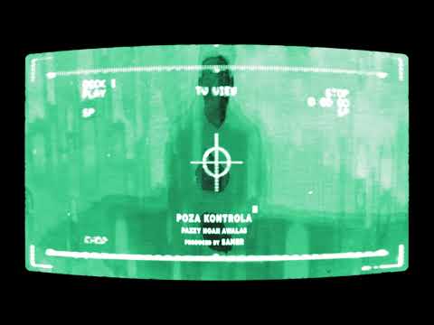 Pazzy ft. noah, Awalas - Brak Kontroli prod. SAMER