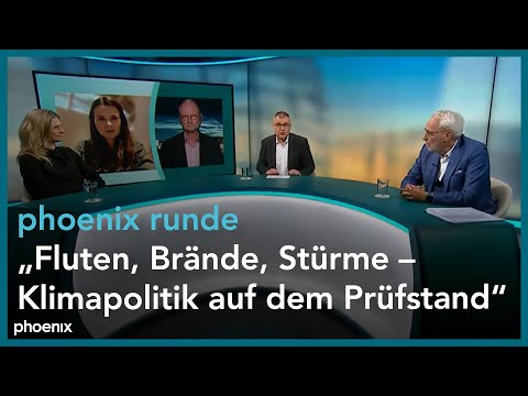 phoenix runde: "Fluten, Brände, Stürme – Klimapolitik auf dem Prüfstand"