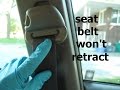 Seat Belt Won't Retract ● Easy Fix