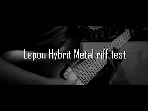 Lepou Hybrit metal riff test