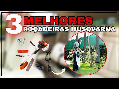 TOP 3 Roçadeiras Husqvarna Mais Vendida e Bem Avaliadas: 331R, 236RS, 143RS; Qual Vale Mais a Pena?