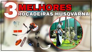 TOP 3 Roçadeiras Husqvarna Mais Vendida e Bem Avaliadas: 331R, 236RS, 143RS; Qual Vale Mais a Pena?