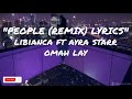 Libianca People Remix Lyrics Ft Ayra Starr Omah Lay