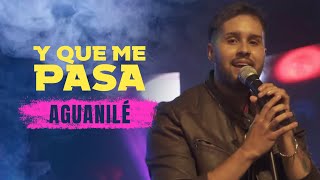 Y Que Me Pasa Music Video
