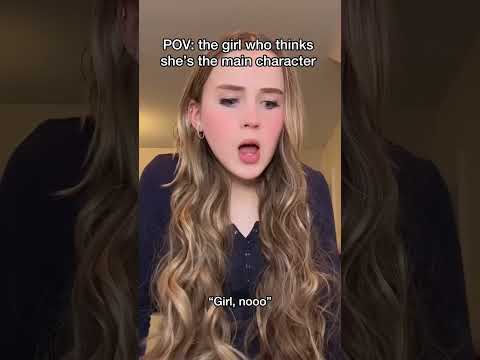 POV: the girl who thinks she’s the main character