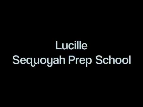 Lucille - Sequoyah Prep School