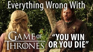 Everything Wrong With Game of Thrones &quot;You Win or You Die&quot;