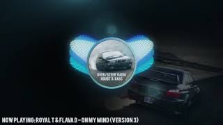 Royal T & Flava D - On My Mind (Version 3)