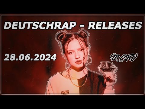 DEUTSCHRAP - RELEASES ➤ 28.06.2024 🚨💯 | 🔥MCTV | NEUE SONGS🔥