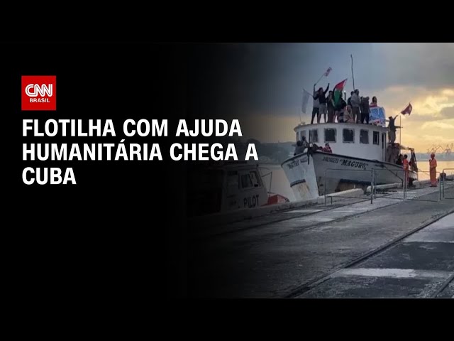 Flotilha apoiada pelo México chega a Cuba com ajuda humanitária | BASTIDORES CNN