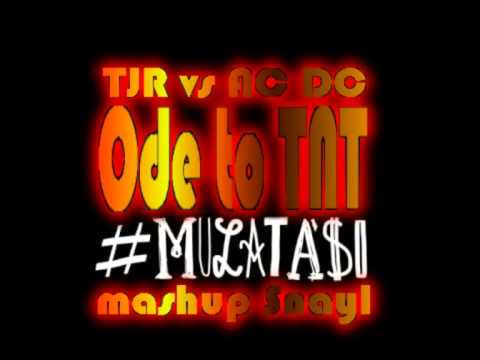 TJR vs AC DC-Ode to TNT (Mulatási Mashup) Snayl