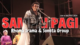 Download lagu SAMPAI PAGI - RHOMA IRAMA & SONETA GROUP (LIVE AT BATFEST 2024) mp3 Download lagu SAMPAI PAGI - RHOMA IRAMA & SONETA GROUP (LIVE AT BATFEST 2024) mp3
