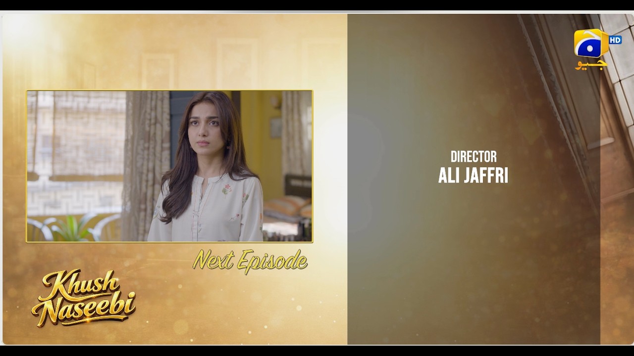 Khush Naseebi Episode 16 Teaser - 7th April 2026 - HAR PAL GEO