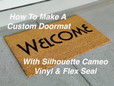 How to Make Your Own DIY Welcome Mat With Silhouette Cameo, Vinyl, & Flex Seal -- Beginner Tutorial