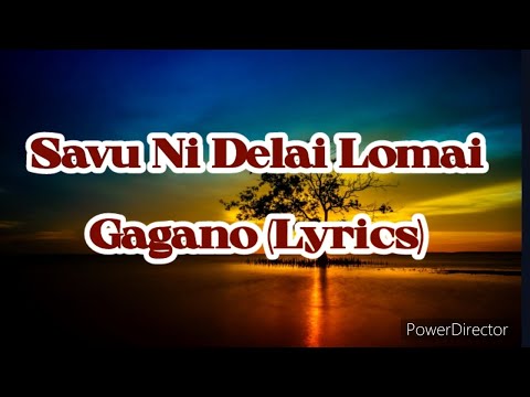 Savu Ni Delai Lomai - Gagano (Lyrics)