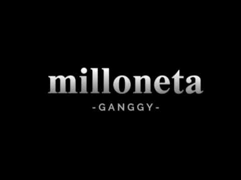 Milloneta - GANGGY