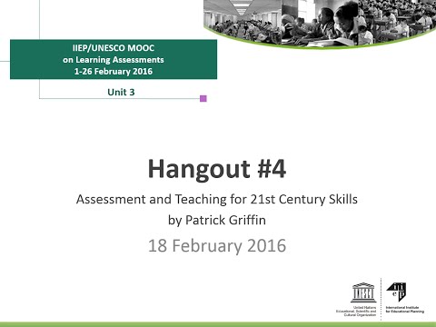Hangout #4 Interview with Patrick Griffin, Assessment and Teaching of 21st Century Skills