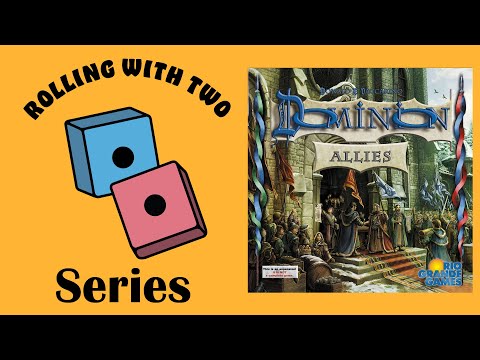 Rolling With Dominion: Allies
