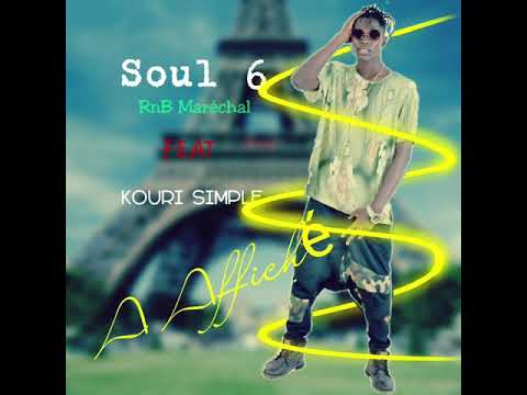 Soul6 RnB Feat Kouri Simplé - A Affiché (Clip Officiel) 2020