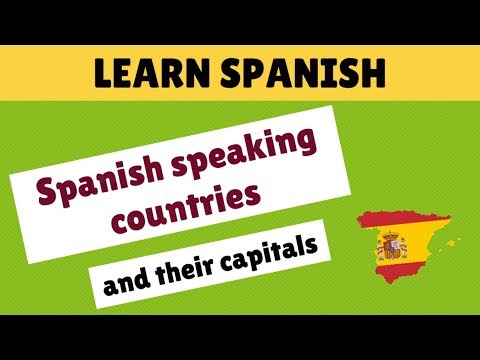 Spanish speaking countries and their capitals - Learn Spanish