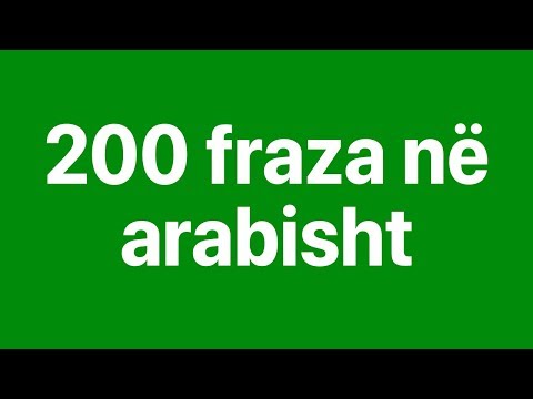 Mëso Arabisht: 200 fraza në Arabisht (Gjuha amtare)