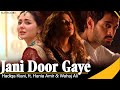 Jani Door Gaye | Hadiqa Kiani | Hania Aamir & Wahaj Ali | Sufiscore | Qawwali Song 2023