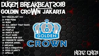 Download lagu DUGEM BREAKBEAT GOLDEN CROWN JAKARTA 2018 - HeNz CheN mp3