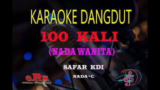 Download lagu Karaoke 100 Kali Nada Wanita - Safar Kdi (Karaoke Dangdut Tanpa Vocal) mp3 Download lagu Karaoke 100 Kali Nada Wanita - Safar Kdi (Karaoke Dangdut Tanpa Vocal) mp3