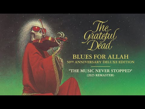 Grateful Dead - The Music Never Stopped (2025 Remaster)